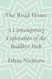 Jacket image for The Road Home: A Contemporary Exploration of the Buddhist Path