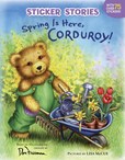 Jacket Image For: Spring Is Here, Corduroy!