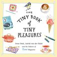 Jacket Image For: The Tiny Book of Tiny Pleasures
