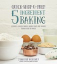 Jacket Image For: Quick-Shop-&-Prep 5 Ingredients Baking